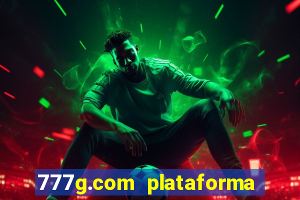 777g.com plataforma de jogos